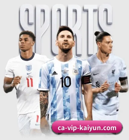 五大体育板块覆盖,从比分到直播全覆盖（kaiyun sports）